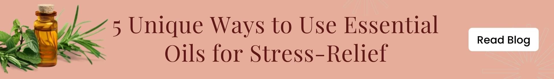 Aromatherapy for Stress Relief